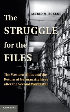 The Struggle for the Files - Eckert, Astrid M.