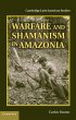 Warfare and Shamanism in Amazonia - Bild 1