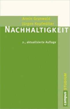 Nachhaltigkeit - Grunwald, Armin;Kopfmüller, Jürgen