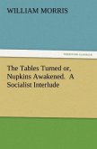 The Tables Turned or, Nupkins Awakened. A Socialist Interlude