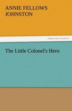 The Little Colonel's Hero - Johnston, Annie F.