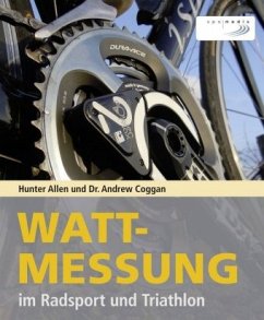 Wattmessung im Radsport und Triathlon - Allen, Hunter;Coggan, Andrew