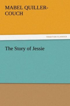 The Story of Jessie - Quiller-Couch, Mabel