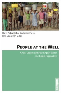People at the Well - Kinds, Usages and Meanings of Water in a Global Perspective; . - People at the Well