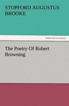 The Poetry Of Robert Browning - Brooke, Stopford Augustus