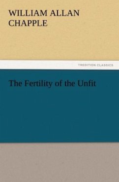 The Fertility of the Unfit - Chapple, William Allan