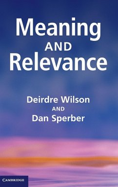 Meaning and Relevance - Wilson, Deirdre; Sperber, Dan