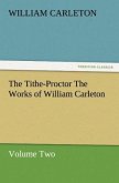 The Tithe-Proctor The Works of William Carleton, Volume Two