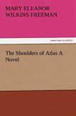 The Shoulders of Atlas A Novel