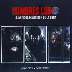 Hombres lobo : la antigua maldición de la luna