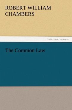 The Common Law - Chambers, Robert William