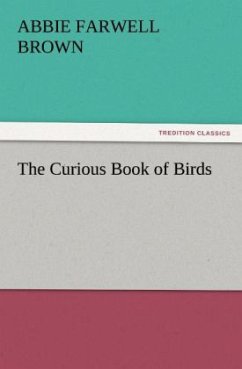 The Curious Book of Birds - Brown, Abbie Farwell