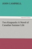 Two Knapsacks A Novel of Canadian Summer Life