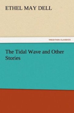 The Tidal Wave and Other Stories - Dell, Ethel May