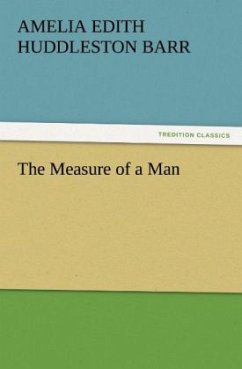 The Measure of a Man - Barr, Amelia E. Huddleston