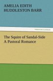 The Squire of Sandal-Side A Pastoral Romance