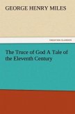The Truce of God A Tale of the Eleventh Century