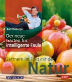 Der neue Garten für intelligente Faule