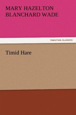 Timid Hare - Wade, Mary Hazelton Blanchard