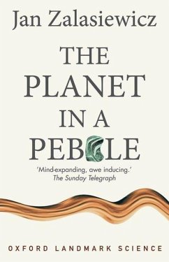 The Planet in a Pebble - Zalasiewicz, Jan