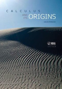 Calculus and Its Origins - Perkins, David