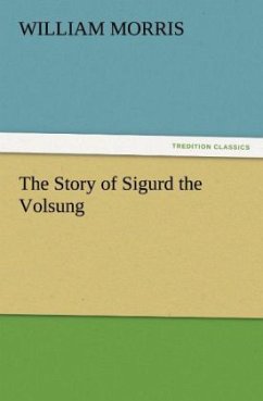The Story of Sigurd the Volsung - Morris, William