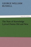 The Nuts of Knowledge Lyrical Poems Old and New