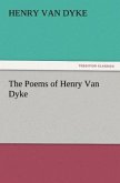 The Poems of Henry Van Dyke