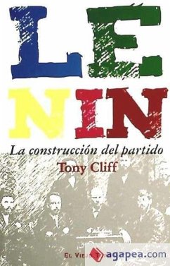 Lenin : la construcción del partido - Cliff, Tony