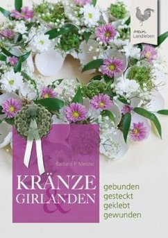 Kränze und Girlanden - Meister, Barbara