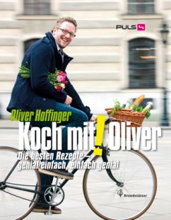 Koch mit! Oliver - Hoffinger, Oliver