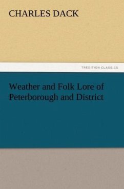 Weather and Folk Lore of Peterborough and District - Dack, Charles