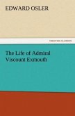 The Life of Admiral Viscount Exmouth