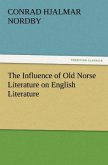 The Influence of Old Norse Literature on English Literature