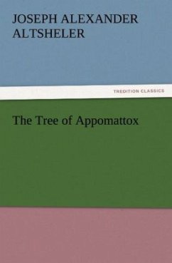 The Tree of Appomattox - Altsheler, Joseph A.