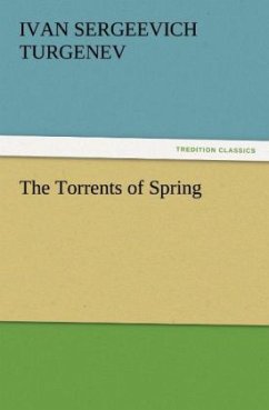 The Torrents of Spring - Turgenjew, Iwan S.
