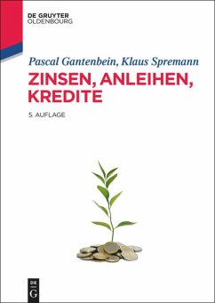 Zinsen, Anleihen, Kredite - Spremann, Klaus;Gantenbein, Pascal
