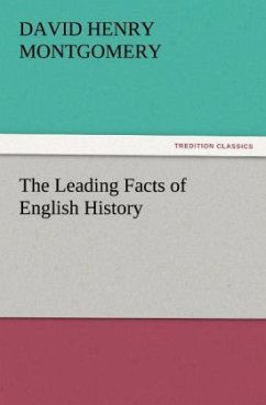 The Leading Facts of English History - Montgomery, David H.