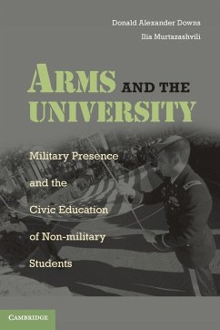 Arms and the University - Downs, Donald Alexander