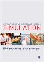 Developing Healthcare Skills Through Simulation