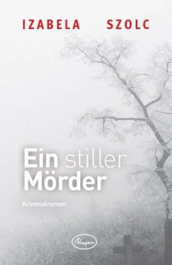 Ein stiller Mörder - Szolc, Izabela