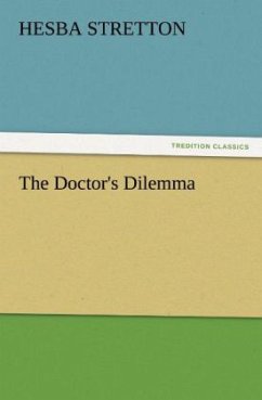 The Doctor's Dilemma - Stretton, Hesba