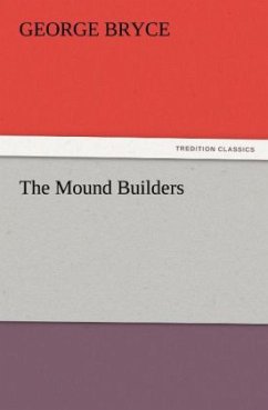 The Mound Builders - Bryce, George