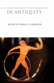 A Cultural History of the Human Body in Antiquity A Cultural History of the Human Body in Antiquity