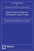 Aktuelle Rechtsfragen der Tabakregulierung in Europa