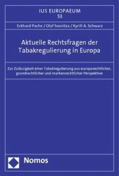 Aktuelle Rechtsfragen der Tabakregulierung in Europa - Pache, Eckhard;Schwarz, Kyrill-A.;Sosnitza, Olaf