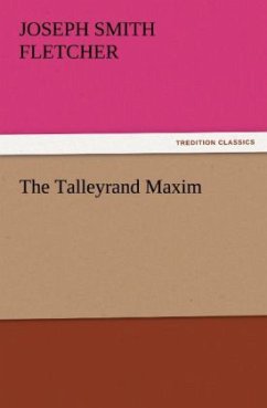 The Talleyrand Maxim - Fletcher, Joseph Smith