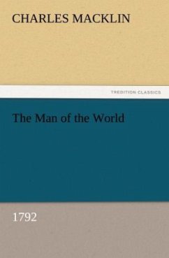 The Man of the World (1792) - Macklin, Charles