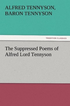 The Suppressed Poems of Alfred Lord Tennyson - Tennyson, Alfred