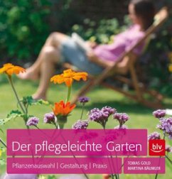 Der pflegeleichte Garten - Gold, Tobias; Bäumler, Martina